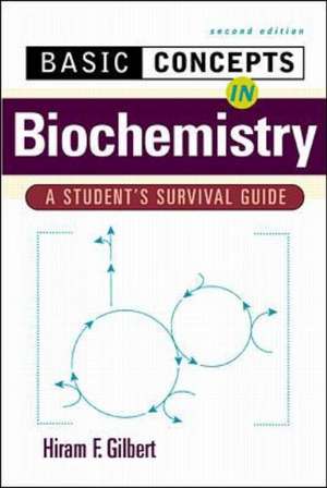 Basic Concepts in Biochemistry: A Student's Survival Guide de Hiram Gilbert