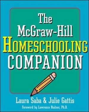 The McGraw-Hill Homeschooling Companion de Laura Saba