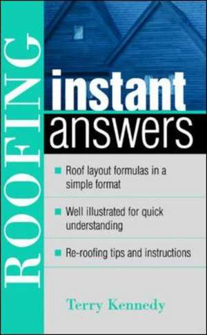 Roofing Instant Answers de Terry Kennedy