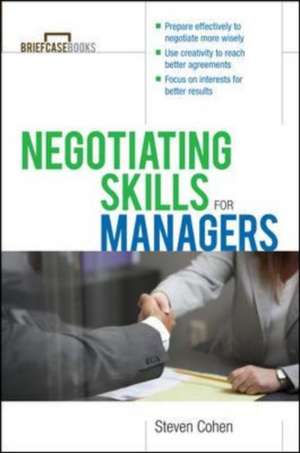 Negotiating Skills for Managers de Steven Cohen