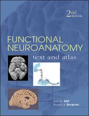 Functional Neuroanatomy: Text and Atlas, 2nd Edition de Adel Afifi