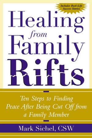 Healing From Family Rifts de Mark Sichel