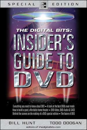Digital Bits Insider's Guide to DVD de Bill Hunt