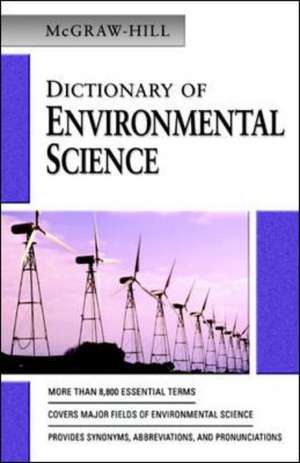 MCGRAW-HILL DICTIONARY OF ENVIRONMENTAL SCIENCE & TECHNOLOGY de N/A Mcgraw-Hill