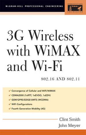 3G Wireless with 802.16 and 802.11 de Clint Smith