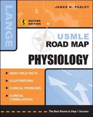 USMLE Road Map Physiology, Second Edition de James Pasley