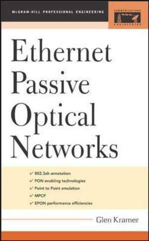 Ethernet Passive Optical Networks de Glen Kramer