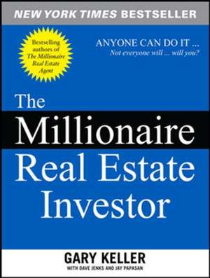 The Millionaire Real Estate Investor de Gary Keller