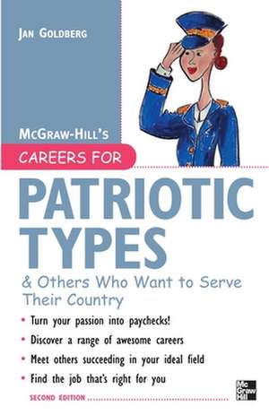 Careers for Patriotic Types & Others Who Want to Serve Their Country de Jan Goldberg