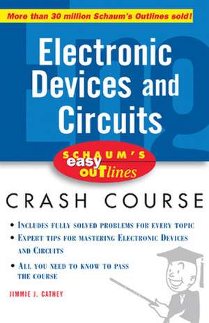 Schaum's Easy Outline of Electronic Devices and Circuits de Jimmie Cathey