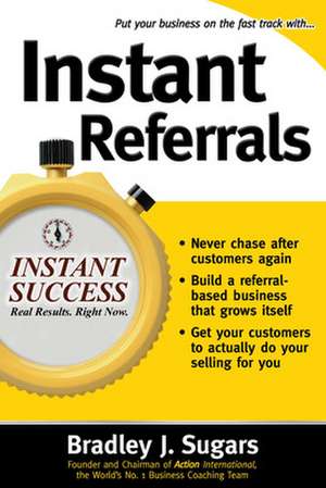 Instant Referrals de Bradley Sugars