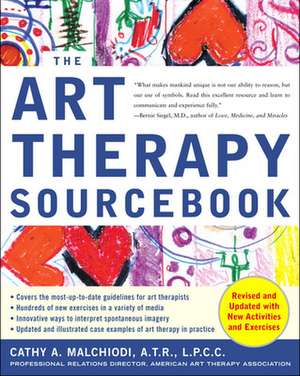 The Art Therapy Sourcebook de Cathy Malchiodi
