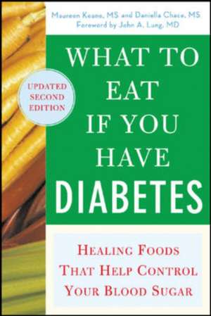 What to Eat if You Have Diabetes (revised) de Maureen Keane