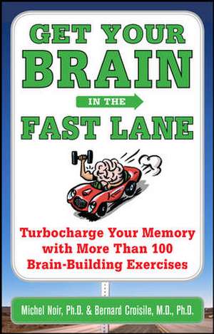 Get Your Brain in the Fast Lane de Michel Noir