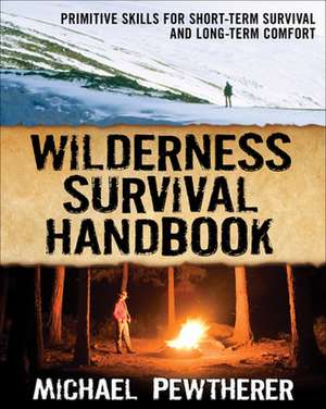 Wilderness Survival Handbook de Michael Pewtherer