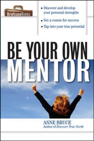 Be Your Own Mentor de Anne Bruce