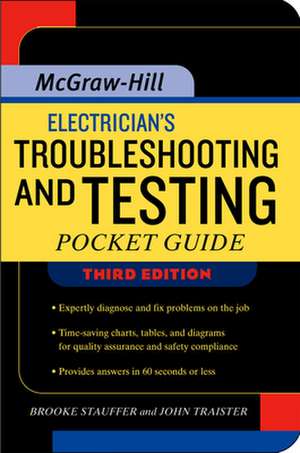 Electrician's Troubleshooting and Testing Pocket Guide, Third Edition de Brooke Stauffer