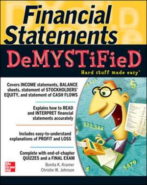 Financial Statements Demystified: A Self-Teaching Guide de Bonita Kramer