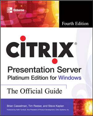 Citrix XenApp Platinum Edition for Windows: The Official Guide de Tim Reeser