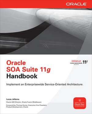 Oracle SOA Suite 11g Handbook de Lucas Jellema