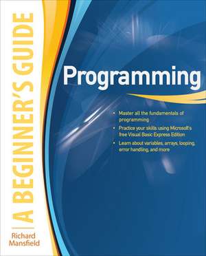 Programming A Beginner's Guide de Richard Mansfield