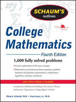 Schaum's Outline of College Mathematics, Fourth Edition de Philip Schmidt