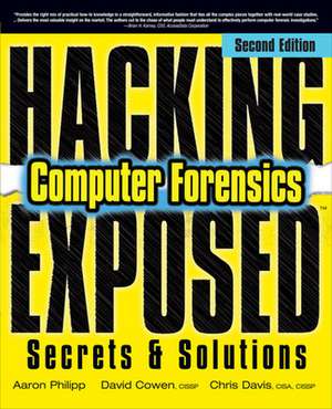 Hacking Exposed Computer Forensics, Second Edition de Aaron Philipp