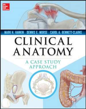 Clinical Anatomy: A Case Study Approach de Mark Hankin