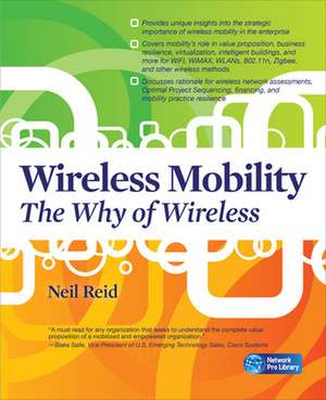 Wireless Mobility: The Why of Wireless de Neil Reid