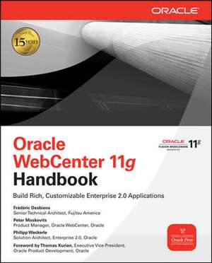 Oracle WebCenter 11g Handbook de Frederic Desbiens