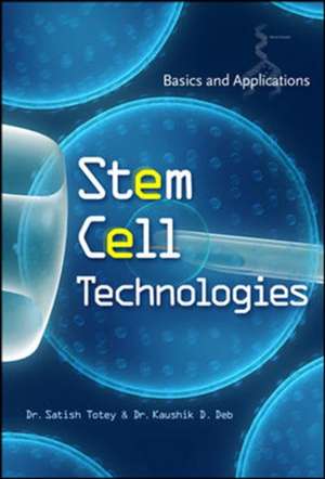 Stem Cell Technologies: Basics and Applications de Satish Totey