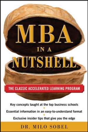 MBA in a Nutshell: The Classic Accelerated Learner Program de Milo Sobel