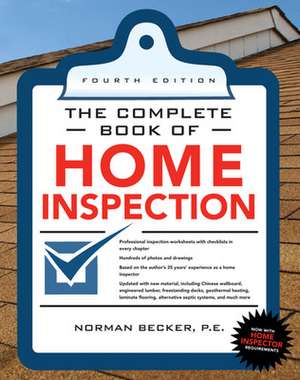 Complete Book of Home Inspection 4/E de Norman Becker