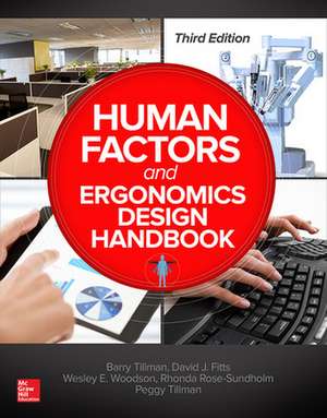 Human Factors and Ergonomics Design Handbook, Third Edition de Barry Tillman