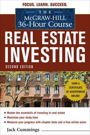 The McGraw-Hill 36-Hour Course: Real Estate Investing, Second Edition de Jack Cummings