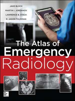 Atlas of Emergency Radiology de Jake Block