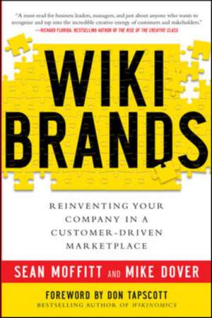 WIKIBRANDS: Reinventing Your Company in a Customer-Driven Marketplace de Sean Moffitt