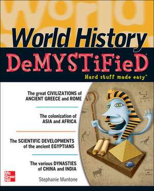 World History DeMYSTiFieD de Stephanie Muntone