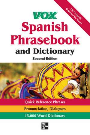 Vox Spanish Phrasebook and Dictionary, 2nd Edition de N/A Vox