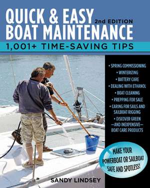 Quick and Easy Boat Maintenance, 2nd Edition de Sandy Lindsey