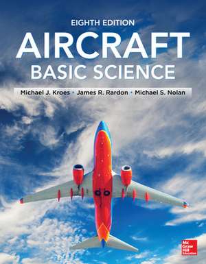 Aircraft Basic Science, Eighth Edition de Michael Kroes