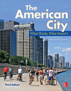 The American City: What Works, What Doesn't de Alexander Garvin