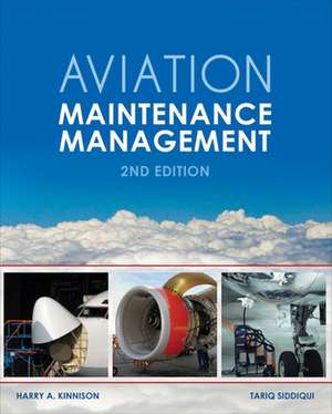 Aviation Maintenance Management, Second Edition de Harry Kinnison