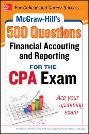 McGraw-Hill Education 500 Financial Accounting and Reporting Questions for the CPA Exam de Frimette Kass-Shraibman