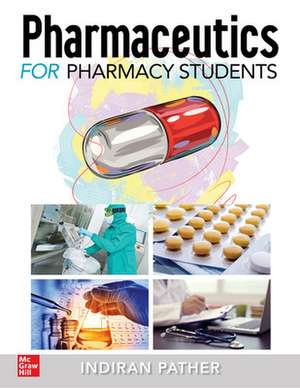 Pharmaceutics for Pharmacy Students de Indiran Pather