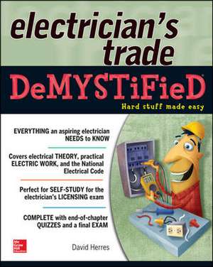 The Electrician's Trade Demystified de David Herres