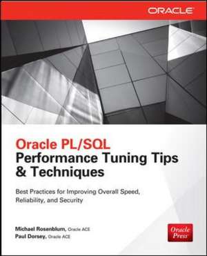 Oracle PL/SQL Performance Tuning Tips & Techniques de Michael Rosenblum