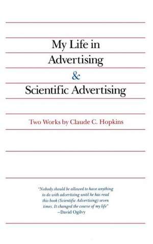 My Life in Advertising and Scientific Advertising de Eric Hopkins