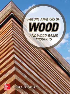 Failure Analysis of Wood and Wood-Based Products de Dirk Lukowsky