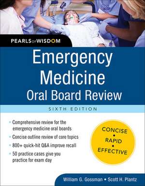 Emergency Medicine Oral Board Review: Pearls of Wisdom, Sixth Edition de William Gossman